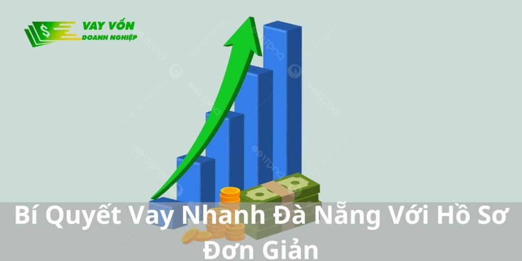 Bí Quyết Vay Tiền Đà Nẵng Với Hồ Sơ Đơn Giản