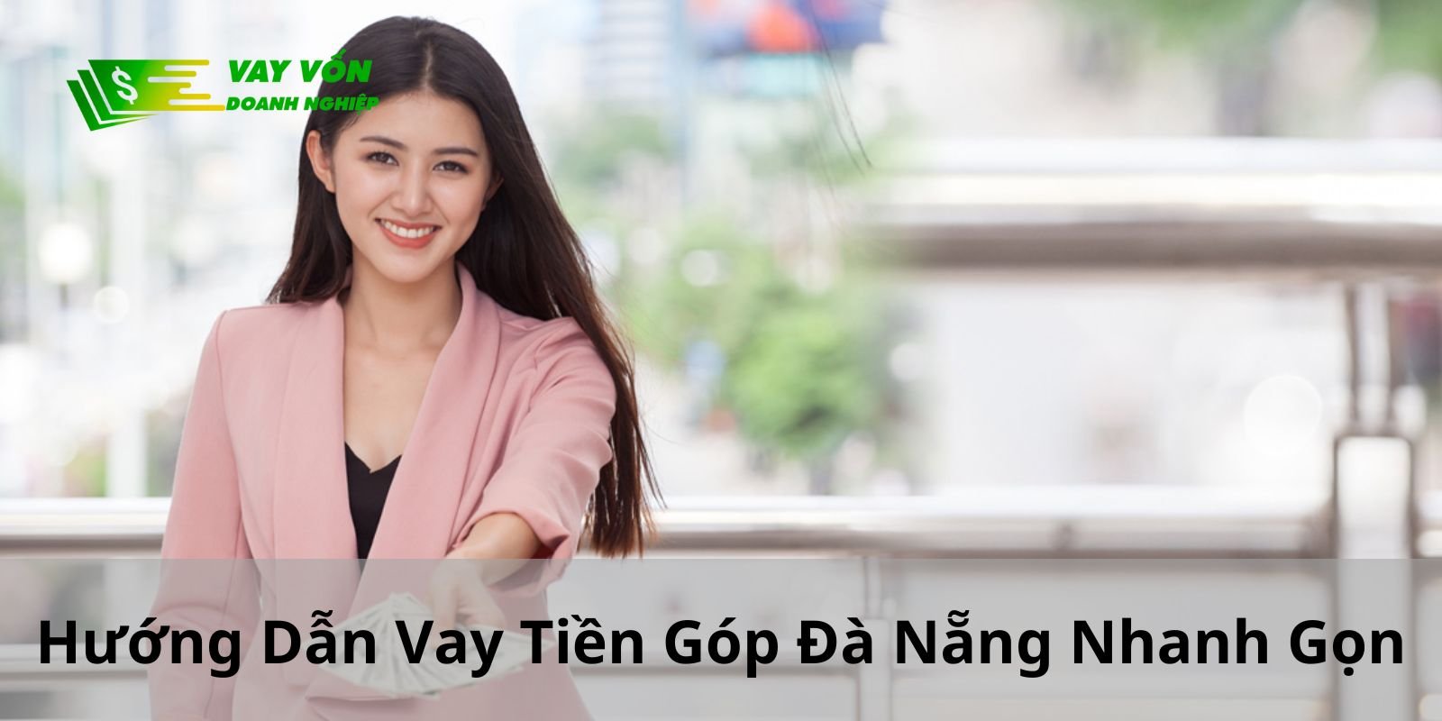 Hướng Dẫn Vay Tiền Góp Đà Nẵng Nhanh Gọn