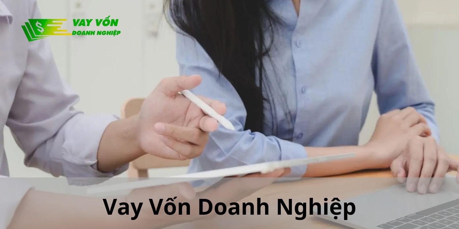 Chỉ với bài cú click bạn đã có thể vay tiền ở Vay Vốn Doanh Nghiệp