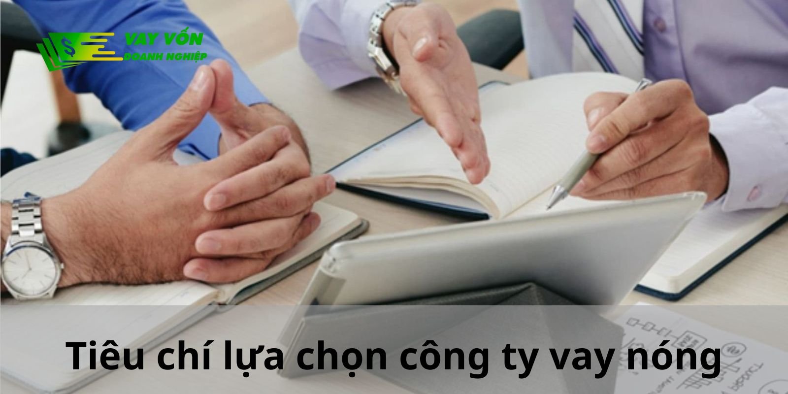 Trước khi vay tiền, hãy tìm hiểu thật kỹ thông tin nguồn vay