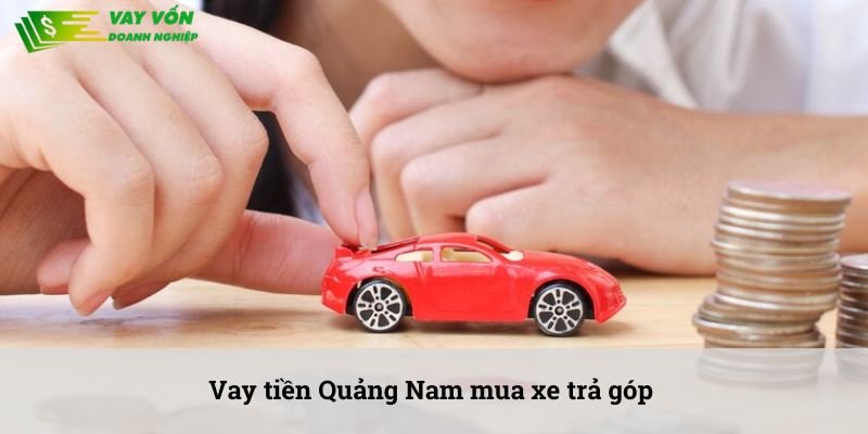 vay tiền Quảng Nam