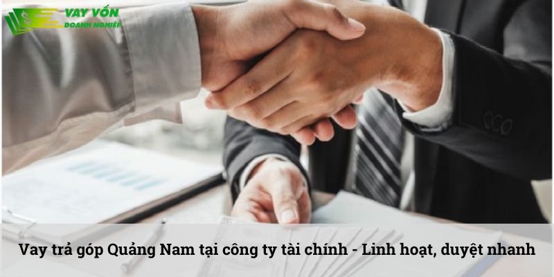 vay trả góp Quảng Nam